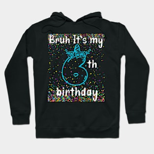 Bruh It'S My 6Th Birthday Boy 6 Years Old Birthday Kids Hoodie